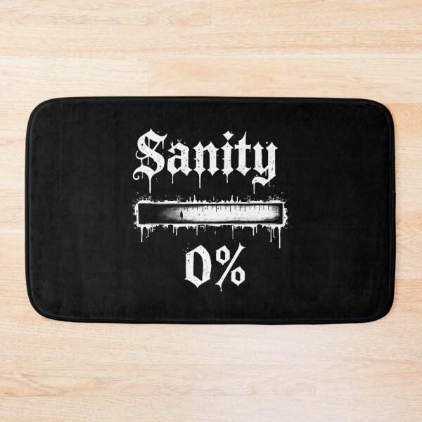 Item preview, Sanity 0% Funny Dark Gothic Horror Design designed and sold by ArtadoraDesignz.