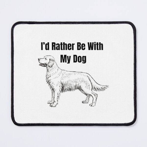 Artikelvorschau, Ich wäre lieber bei meinem Hund entworfen und verkauft von TheEmptyBottleStudio.