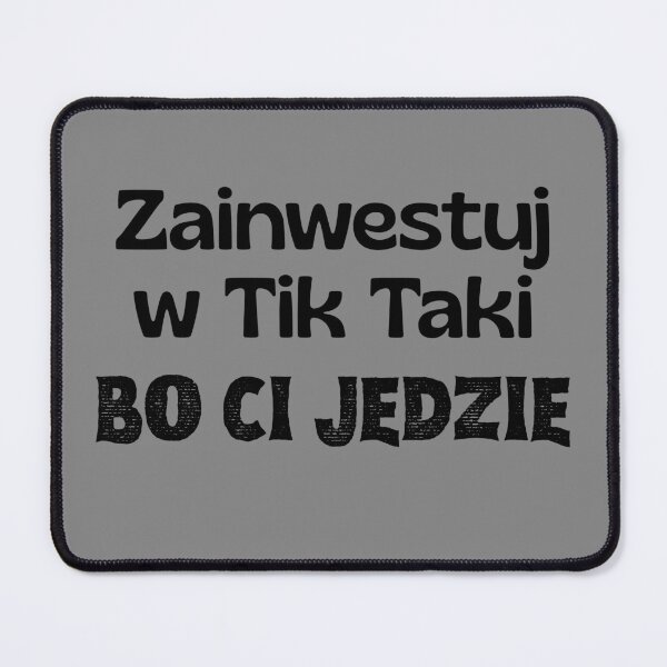 Item preview, "Zainwestuj w Tik Taki bo ci jedzie" – Funny Polish Quote designed and sold by ZdunekDesign.