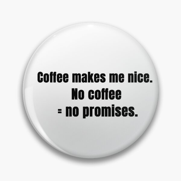 Item preview, No Coffee, No Promises designed and sold by waleedmurad.