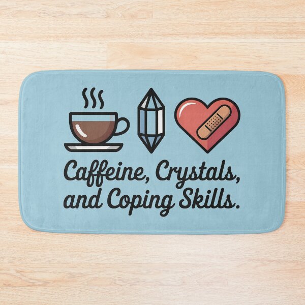 Item preview, Caffeine, Crystals, And Coping Skills designed and sold by CrypticHMystic.