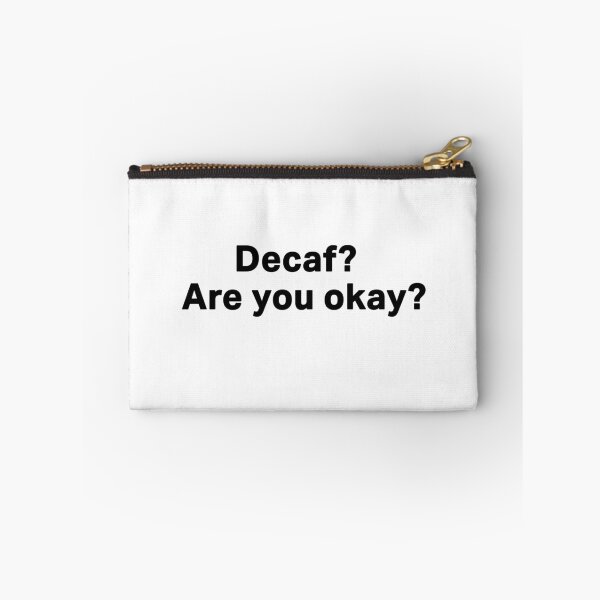 Item preview, Decaf? Are you okay? designed and sold by waleedmurad.