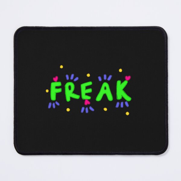 Item preview, Be a FREAK designed and sold by urkiddingm8.