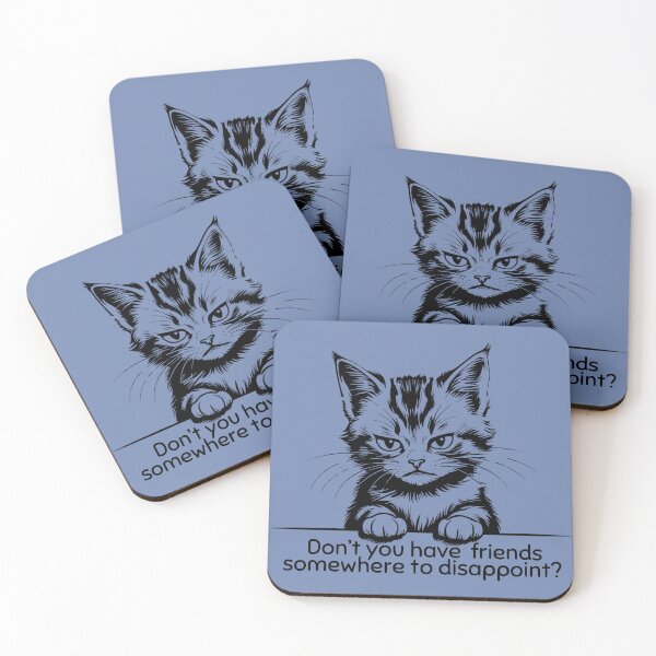 Item preview, Rude kittens - Don't you have friends somewhere to disappoint? designed and sold by TalkingHerds.