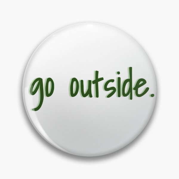 Item preview, go outside. designed and sold by nine42-designs.