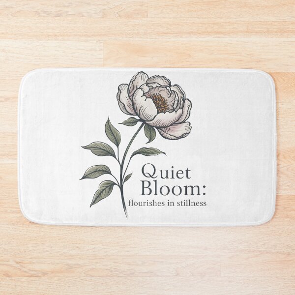 Item preview, Quiet Bloom Flourishes in Stillness Introvert Self Care Mental Health Peony Design designed and sold by AnnDesignStudio.