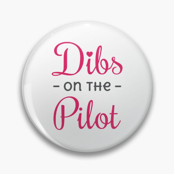 Item preview, Dibs on the Pilot Airman Wife Girlfriend designed and sold by jaygo.
