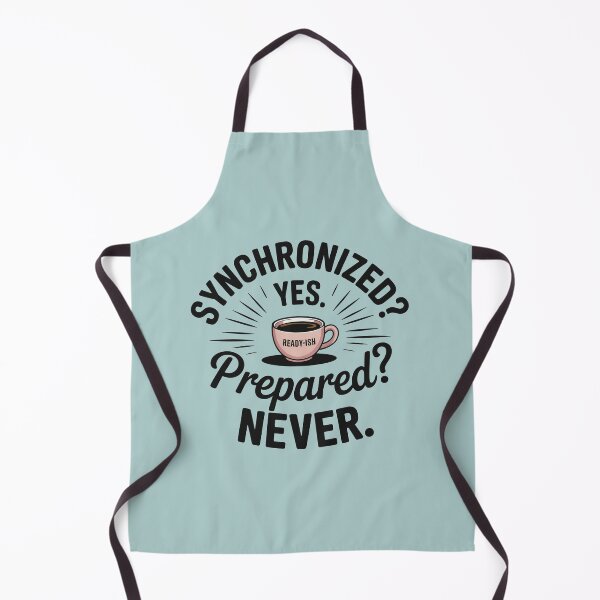 Item preview, Synchronized? Yes. Prepared? Never. designed and sold by CrypticHMystic.