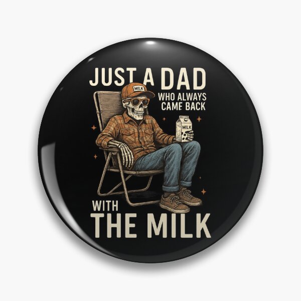Item preview, Just A Dad Who Always Came Back With The Milk,Skeleton Dad, Fatherhood,Funny Fathers Day,Dad Joke, Daddy designed and sold by Orvista.