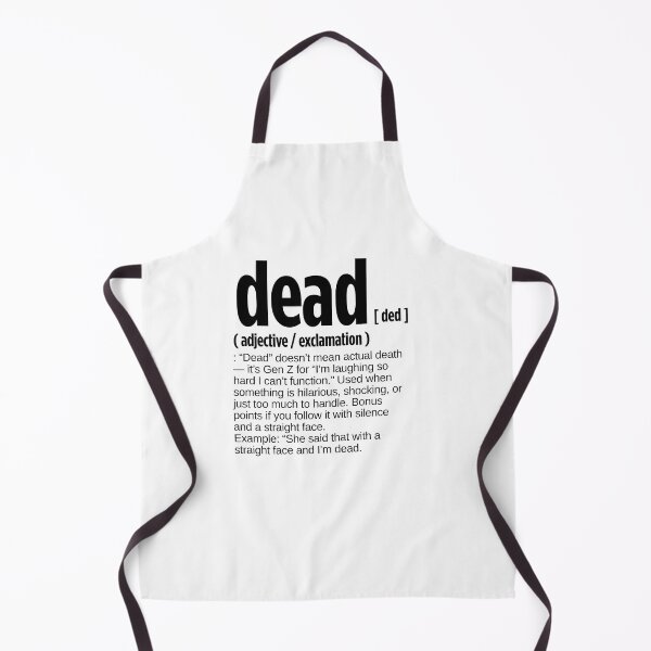 Item preview, Dead Definition Funny Internet Slang designed and sold by JustiesDesigns.