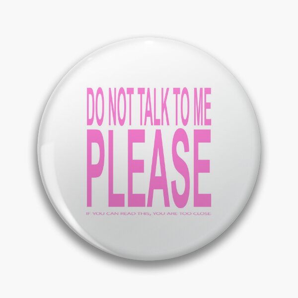 Item preview, Too Close Do not talk to me pink designed and sold by eroutshop.