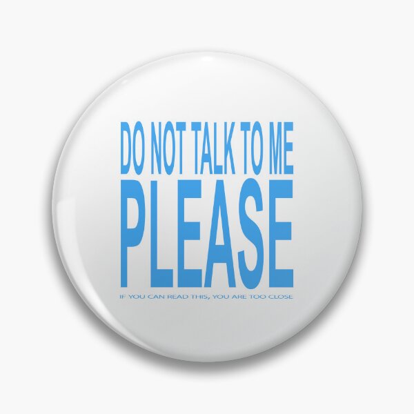 Item preview, Too Close Do not talk to me blue designed and sold by eroutshop.