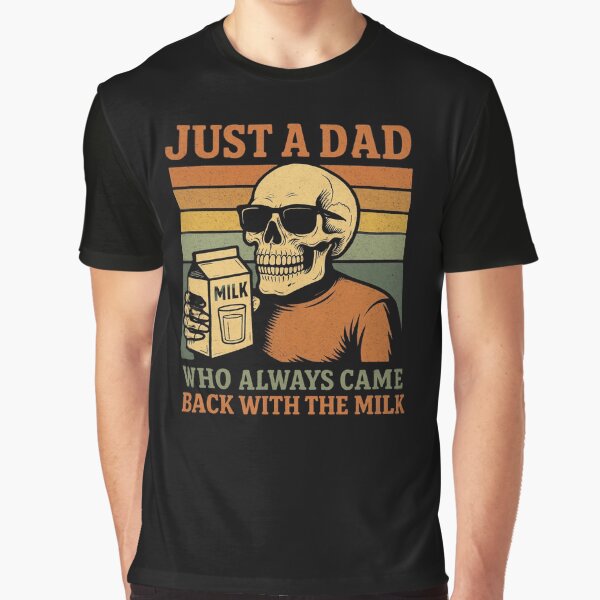 Item preview, Just A Dad Who Always Came Back With The Milk,Retro Dad,Funny Dad,Dad Joke,Skeleton Fatherhood ,Father's Day Gift  designed and sold by Orvista.