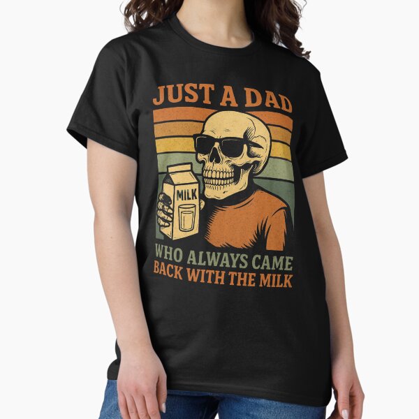 Item preview, Just A Dad Who Always Came Back With The Milk,Retro Dad,Funny Dad,Dad Joke,Skeleton Fatherhood ,Father's Day Gift  designed and sold by Orvista.
