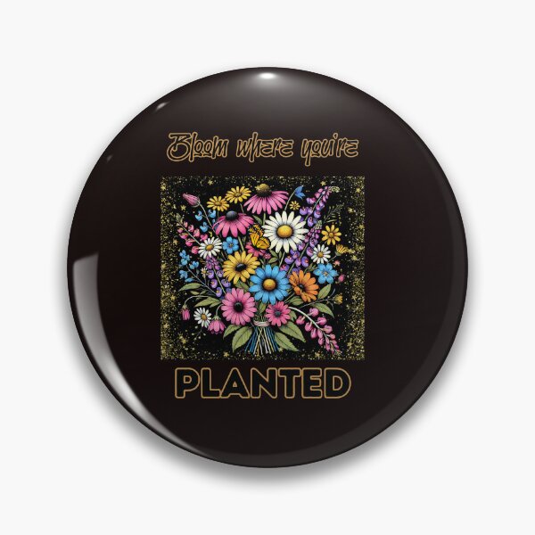 Item preview, Bloom Where You're Planted – Wildflower Quote Design for Growth and Positivity designed and sold by WHDProduction45.