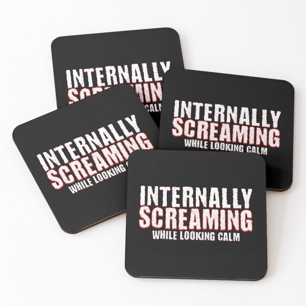 Item preview, Internally Screaming While Looking Calm Funny Sarcastic Humor designed and sold by CarantinedChaos.