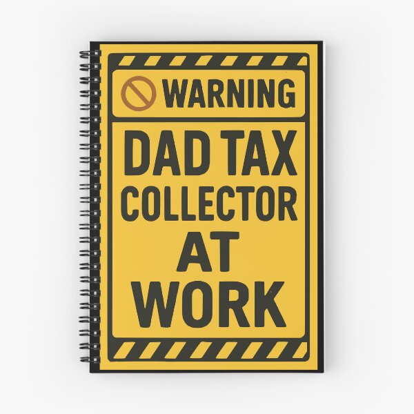 Item preview, Funny Dad Tax Collector Warning Sign designed and sold by Dago345.