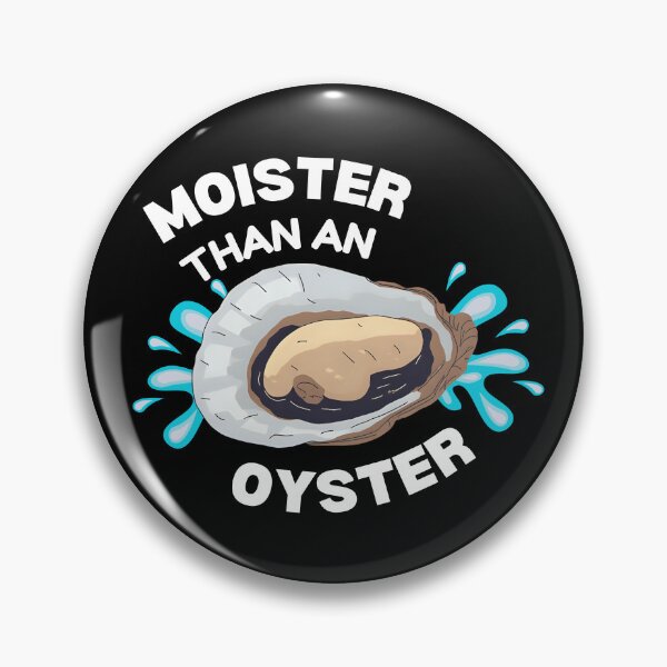 Item preview, Moister than an Oyster designed and sold by Rsagur12.