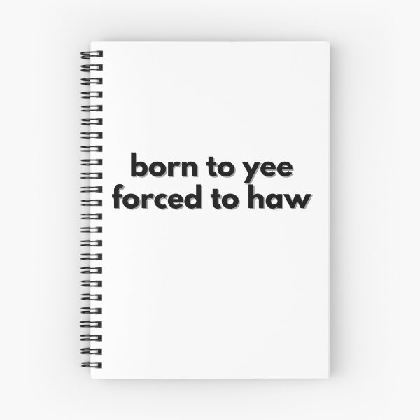 Item preview, born to yee forced to haw black designed and sold by GoodJobLola.