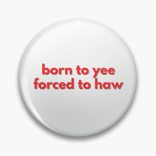 Item preview, born to yee forced to haw red designed and sold by GoodJobLola.