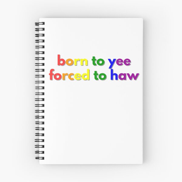 Item preview, born to yee forced to haw rainbow designed and sold by GoodJobLola.