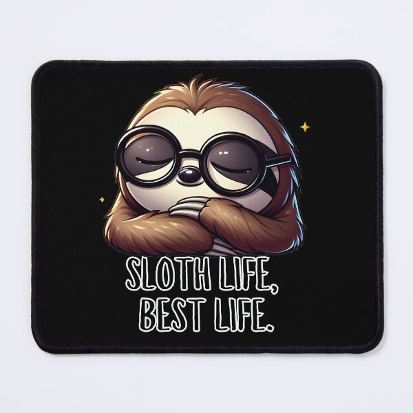 Item preview, Sloth Life, Best Life - Embrace the Chill Vibes -  Funny Sloth Quote Cute Animal Kawaii Desi designed and sold by Dantin.