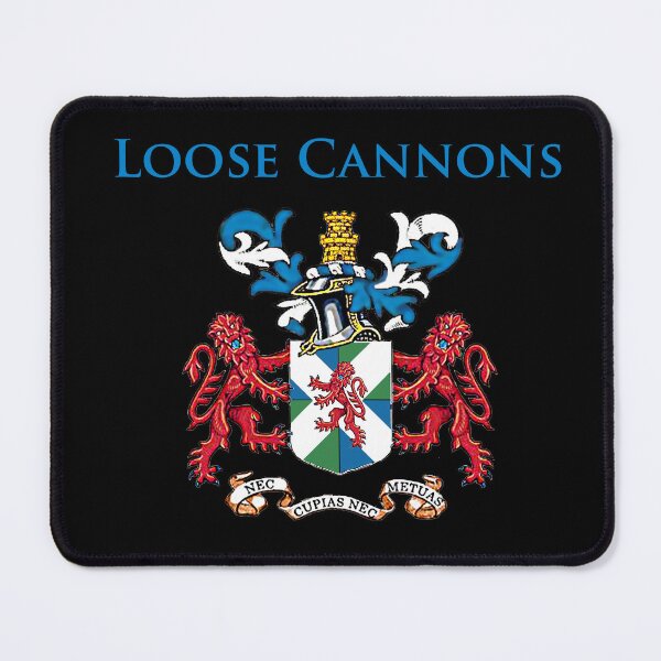 Item preview, Loose Cannons (nec cupias nec metuas) designed and sold by Murph's Images.