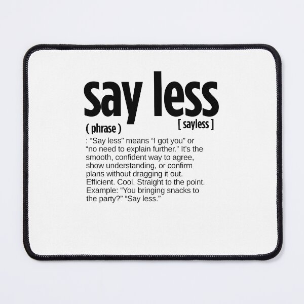 Item preview, Say Less Definition. designed and sold by JustiesDesigns.