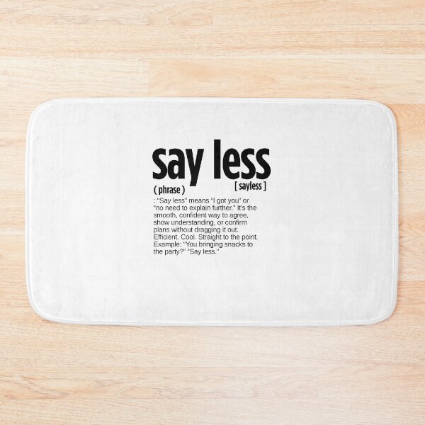 Item preview, Say Less Definition. designed and sold by JustiesDesigns.
