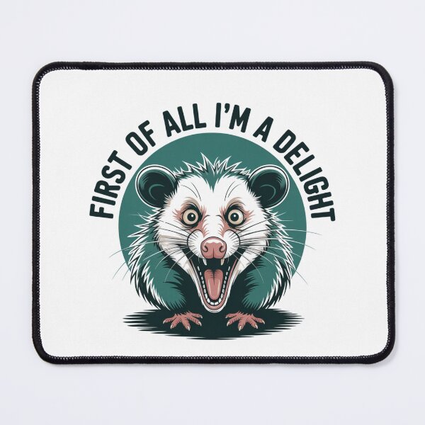 Item preview, First of all, I'm a Delight - Opossum Design designed and sold by Peter Stawicki.