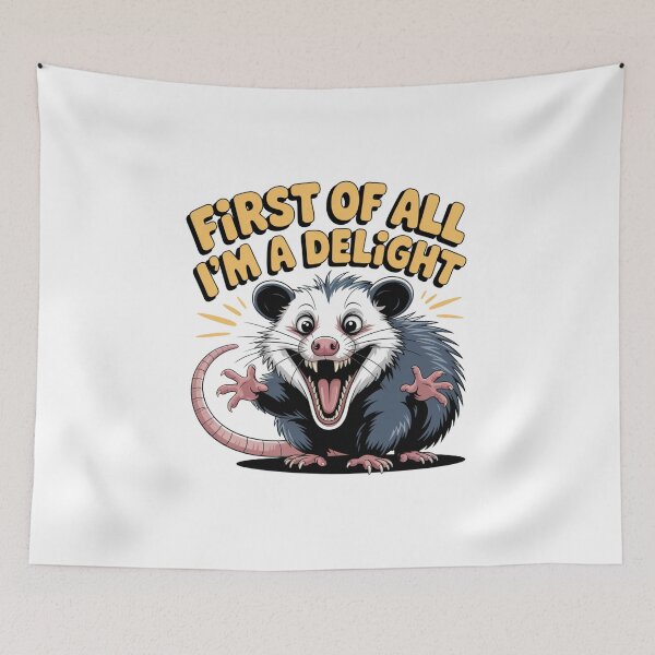 Item preview, First of all, I'm a Delight - Opossum Sharp Teeth Design designed and sold by Peter Stawicki.