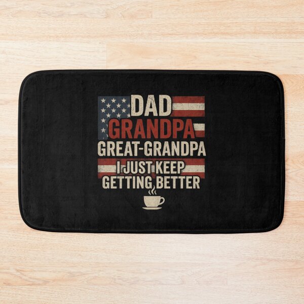 Item preview, Dad Grandpa Great- Grandpa I Just Keep Getting Better designed and sold by DemureArtsy.