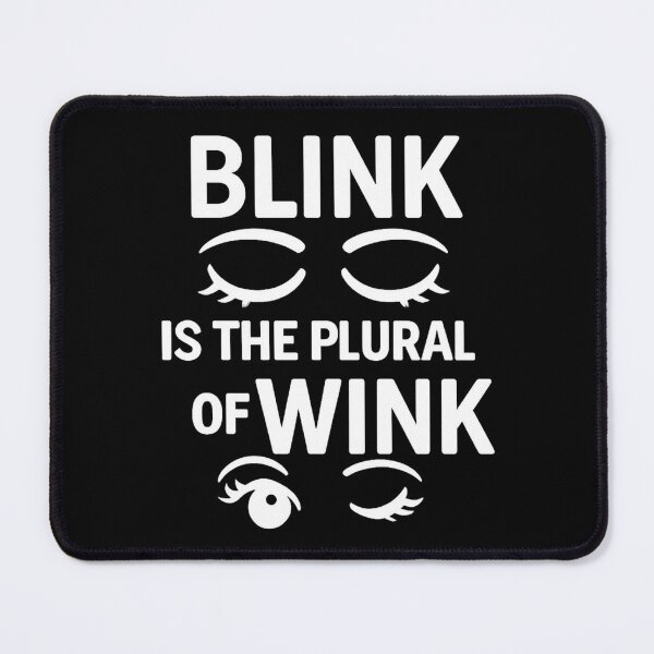 Item preview, Blink is the Plural of Wink English Grammar Humor designed and sold by timeformoretime.