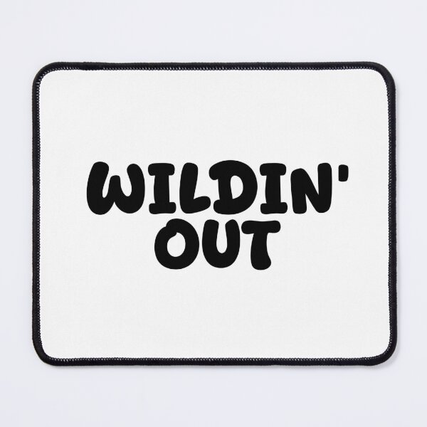 Item preview, Wildin’ Out, Funny Quotes designed and sold by Memes N Lore .