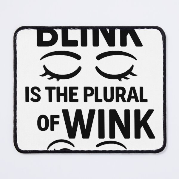 Item preview, Blink is the Plural of Wink English Grammar Humor designed and sold by timeformoretime.