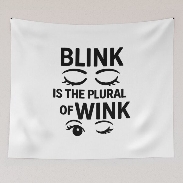Item preview, Blink is the Plural of Wink English Grammar Humor designed and sold by timeformoretime.