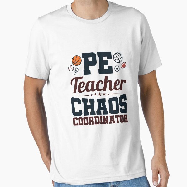 Item preview, PE Teacher Chaos Coordinator designed and sold by jaygo.