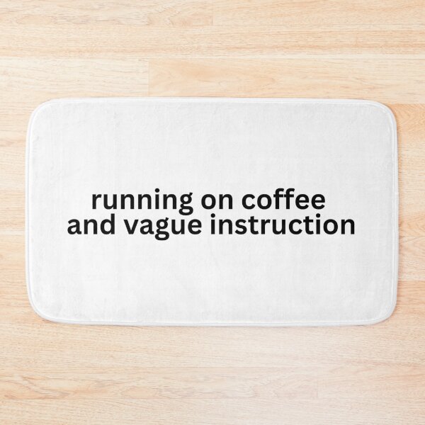 Item preview, Running on Coffee and Vague Instruction - Intern Design designed and sold by ha11e11.