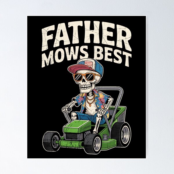 Item preview, Father Mows Best - Funny Skeleton Riding Mower Dad Humor designed and sold by G350.