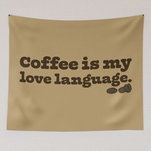 Item preview, Coffee Is My Love Language V2 designed and sold by sillyjess.
