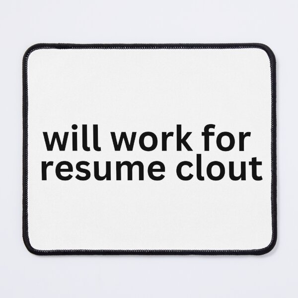 Item preview, will work for resume clout - corporate intern design designed and sold by ha11e11.