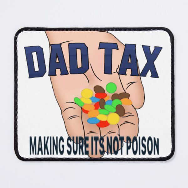 Item preview, dad tax, making sure it’s not poison designed and sold by Artistkhg.