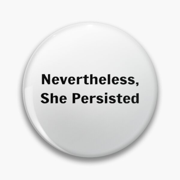 Item preview, Nevertheless, She Persisted designed and sold by PLANTONE.