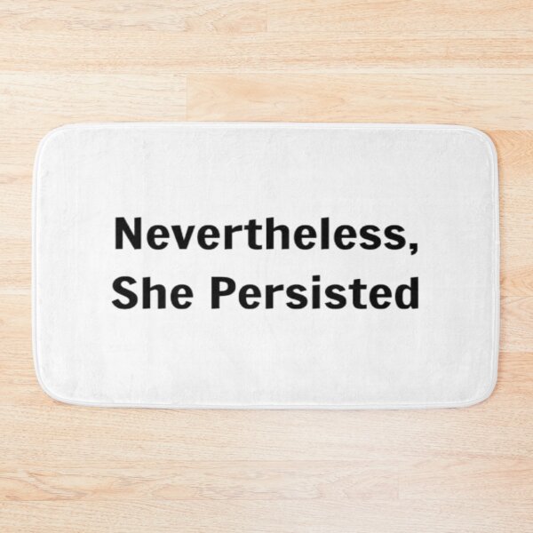 Item preview, Nevertheless, She Persisted designed and sold by PLANTONE.