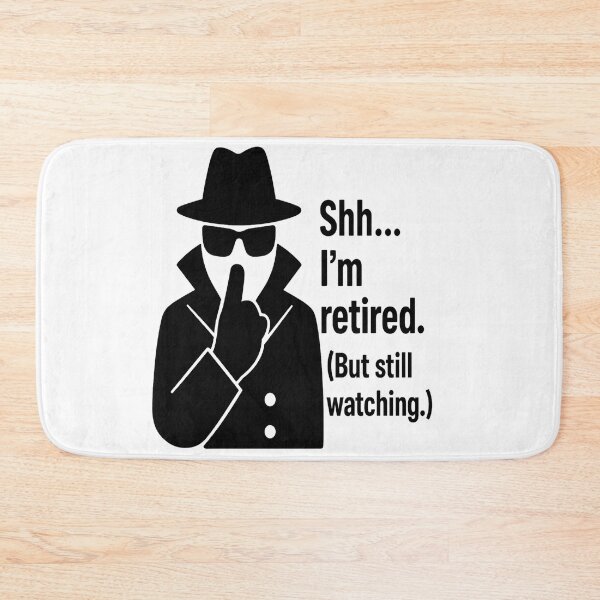 Item preview, Retired Spy Silhouette – "Shh... I’m Retired (But Still Watching)" Funny Agent Design designed and sold by Jumbodeals.