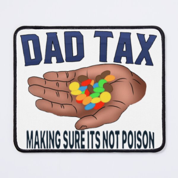Item preview, Dad tax, making sure it’s not poison designed and sold by Artistkhg.
