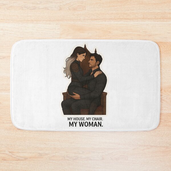 Item preview, My House. My Chair. My Woman designed and sold by FandomCA.