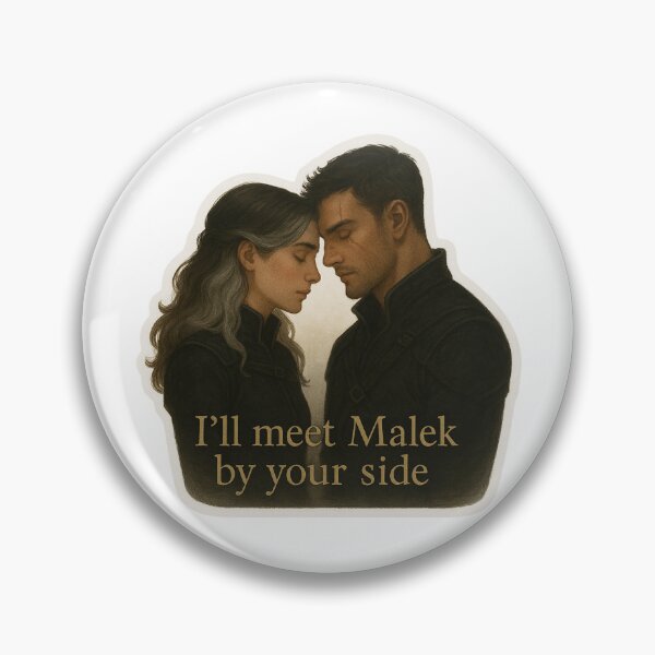 Item preview, “I’ll meet Malek by your side.” designed and sold by FandomCA.