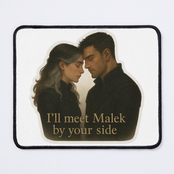 Item preview, “I’ll meet Malek by your side.” designed and sold by FandomCA.