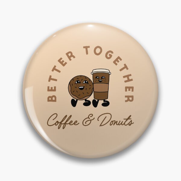 Item preview, Coffee & Donuts: Better Together designed and sold by karigandiggins.